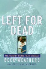 Left For Dead My Journey Home From Everest