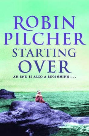 Starting Over by Robin Pilcher