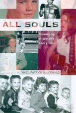 All Souls A Family Story From Southie