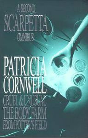 The Second Scarpetta Omnibus by Patricia Cornwell