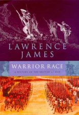Warrior Race A History Of The British At War
