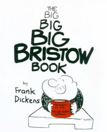 The Big, Big Big, Bristow Book by Frank Dickens