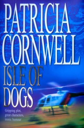 Isle Of Dogs by Patricia Cornwell