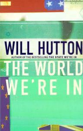 The World We're In by Will Hutton