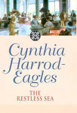 The Restless Sea by Cynthia Harrod-Eagles