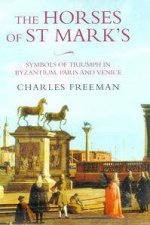 The Horses Of St Marks And The Power Of Venice