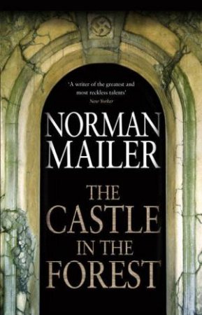 The Castle In The Forest by Norman Mailer