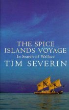 The Spice Islands Voyage In Search Of Wallace