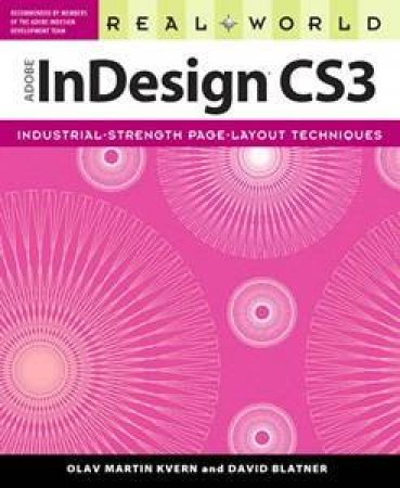 Real World Adobe InDesign CS3 by Kvern & Blatner 