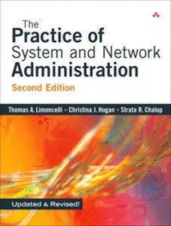 The Practice Of System And Network Administration - 2nd Ed by Various