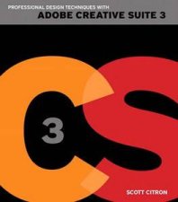 Professional Design Techniques With Adobe Creative Suite 3