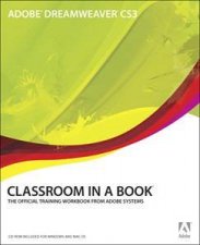 Adobe Dreamweaver CS3 Classroom In A Book