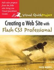Creating A Website With Flash CS3 Professional Visual QuickProject Guide