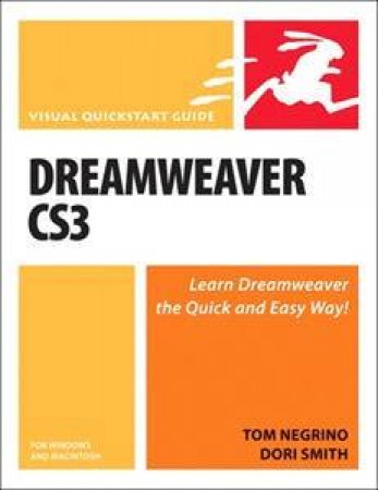 Dreamweaver CS3 For Windows And Macintosh: Visual Quickstart Guide by Tom Negrino & Dori Smith