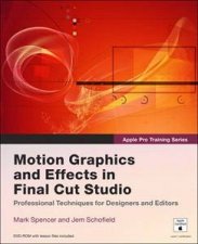 Apple Pro Training Series Motion Graphics And Effects In Final Cut Studio  Book  CD