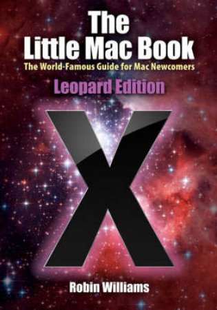 The Little Mac Book: Leopard Edition by Robin Williams