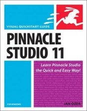 Pinnacle Studio 11 For Windows Visual QuickStart Guide