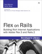 Flex on Rails Building Rich Internet Applications with Adobe Flex 3 and Rails 2