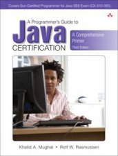 A Programmers Guide to Java Certification A Comprehensive Primer 3rd Ed