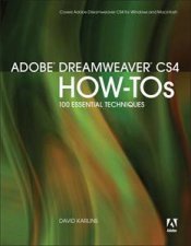Adobe Dreamweaver CS4 HowTos 100 Essential Techniques