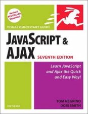 JavaScript and Ajax for the Web Visual QuickStart Guide 7Ed