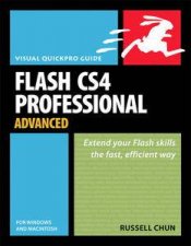 Flash CS4 Professional Advanced for Windows and  Macintosh Visual QuickPro Guide