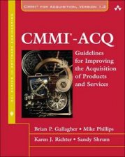 CMMIACQ Guidelines for Improving the Acquisition of Products and Services