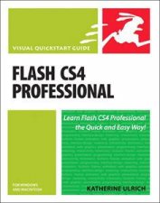 Flash CS4 Professional for Windows and Macintosh Visual QuickStart Guide