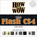 How to Wow with Flash CS4