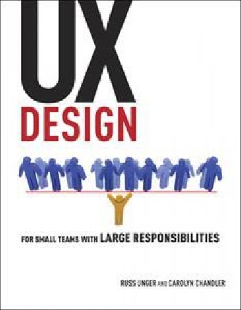 Project Guide to UX Design by Russ Unger & Carolyn Chandler