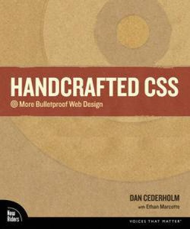 Handcrafted CSS: More Bulletproof Web Design by Dan Cederhoom & Ethan Marcotte