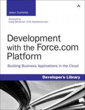 Development with the Forcecom Platform Building Business Applications in the Cloud