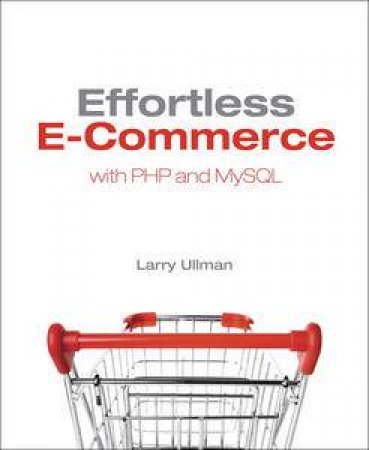 Building E-Commerce with PHP and MySQL by Larry Ullman