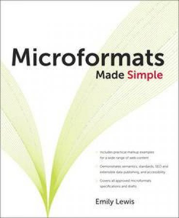 Microformats Made Simple by Emily Lewis