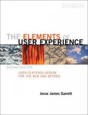 The Elements of User Experience Usercentered Design for the Web and beyond Second Edition