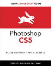 Photoshop CS5 for Windows and Macintosh Visual QuickStart Guide