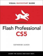 Flash Professional CS5 For Windows And Macintosh Visual QuickStart Guide