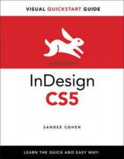 InDesign CS5 For Macintosh And Windows Visual QuickStart Guide