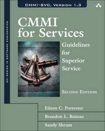 CMMI for Services: Guidelines for Superior Service, Second Edition by Eileen & Buteau Brandon Forrester