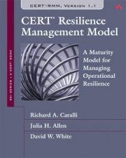 CERT Resilience Management Model RMM A Maturity Model for Managing Operational Resilience
