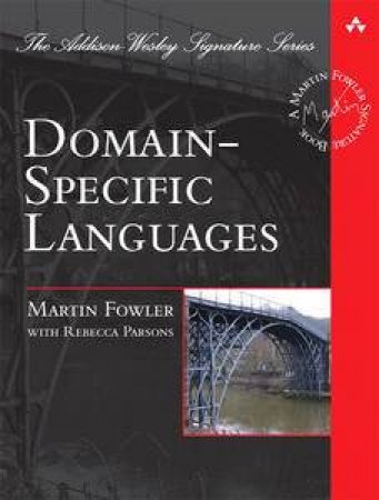Domain-Specific Languages by Martin Fowler