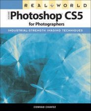 Real World Adobe Photoshop CS5 for Photographers