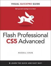 Flash Professional CS5 Advanced for Windows and Macintosh Visual QuickPro Guide