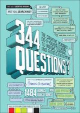 344 Questions The Creative Persons DoItYourself Guide to Insight Survival and Artistic Fulfillment