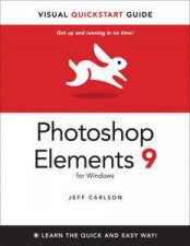 Photoshop Elements 9 for Windows Visual QuickStart Guide