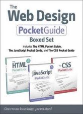 The Web Design Pocket Guide Boxed Set Includes The HTML Pocket Guide The JavaScript Pocket Guide and The CSS Pocket G