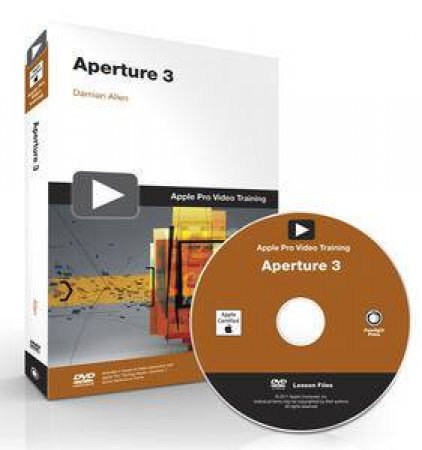 Apple Pro Training Series: Aperture 3 Video Training by Damian Allen