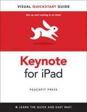 Keynote for iPad Visual QuickStart Guide