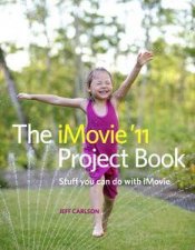 The iMovie 11 Project Book