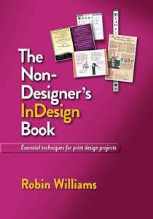 The Non-Designer's InDesign Book by Robin Williams